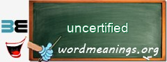 WordMeaning blackboard for uncertified